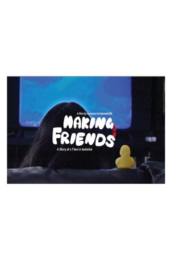 Making Friends: A Story of A Time in Isolation (2020) Making Friends: A Story of A Time in Isolation (2020)