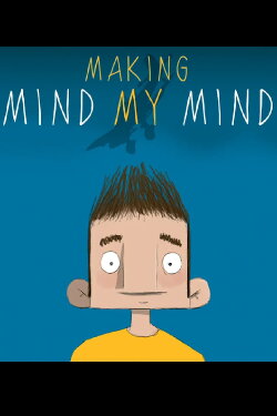 Making Mind My Mind (2019) Making Mind My Mind (2019)