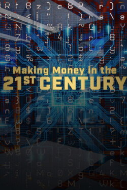 Making Money In The 21st Century (2016)
