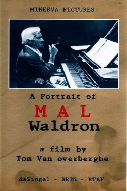Mal, a Portrait of Mal Waldron (1997) Mal, a Portrait of Mal Waldron (1997)