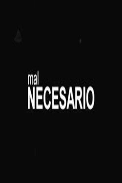 Mal Necesario (2011) Mal Necesario (2011)