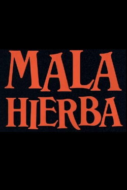 Mala Hierba (2020)