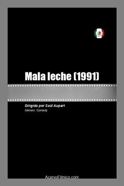 Mala leche (1991) Mala leche (1991)