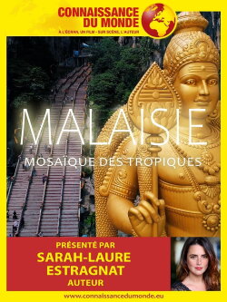 Malaisie, Mosaïque des Tropiques (2018) Malaisie, Mosaïque des Tropiques (2018)