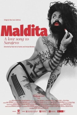 Maldita. A Love Song to Sarajevo (2022) Maldita. A Love Song to Sarajevo (2022)