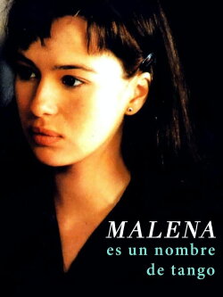 Malena es un nombre de tango (1996) Malena es un nombre de tango (1996)