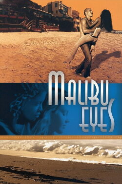 Malibu Eyes (2004) Malibu Eyes (2004)