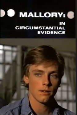 Mallory: Circumstantial Evidence (1976) Mallory: Circumstantial Evidence (1976)