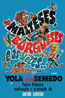 Malteses, Burgueses e às Vezes... (1974) Malteses, Burgueses e às Vezes... (1974)