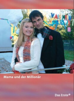 Mama und der Millionär (2005) Mama und der Millionär (2005)