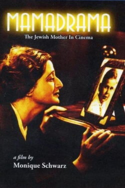 Mamadrama: The Jewish Mother in Cinema (2001)