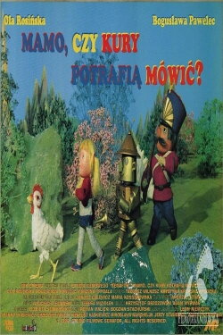 Mamo, czy kury potrafią mówić? (1998) Mamo, czy kury potrafią mówić? (1998)