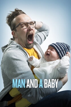 Man and a Baby (2017) Man and a Baby (2017)
