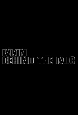 Man Behind the Mic (2020) Man Behind the Mic (2020)