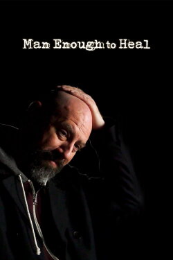 Man Enough to Heal (2024) Man Enough to Heal (2024)