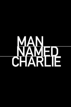 Man Named Charlie (2004) Man Named Charlie (2004)