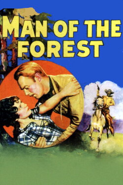 Man of the Forest (1933) Man of the Forest (1933)