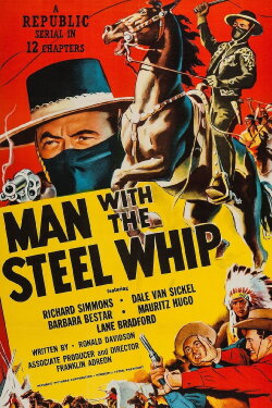 Man with the Steel Whip (1954) Man with the Steel Whip (1954)