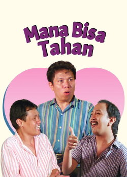 Mana Bisa Tahan (1990) Mana Bisa Tahan (1990)