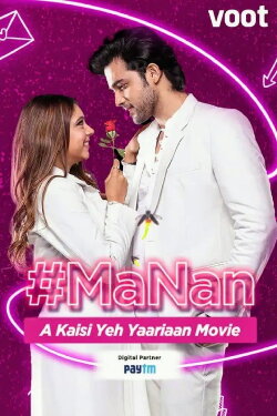 #MaNan - A Kaisi Yeh Yaarian Movie (2022) #MaNan - A Kaisi Yeh Yaarian Movie (2022)