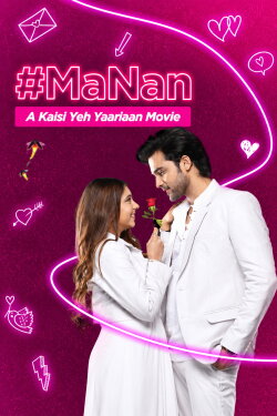 #MaNan - A Kaisi Yeh Yaarian Movie (2022) #MaNan - A Kaisi Yeh Yaarian Movie (2022)