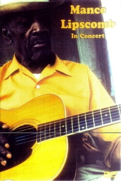 Mance Lipscomb In Concert (2003) Mance Lipscomb In Concert (2003)