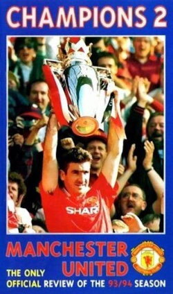 Manchester United - Champions 2 - Official Review of the 93/94 Season (1994)