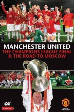 Manchester United - The Champions League Final and The Road To Moscow 2008 (2008)