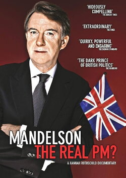 Mandelson: The Real PM? (2010) Mandelson: The Real PM? (2010)