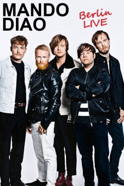 Mando Diao : Berlin Live (2016) Mando Diao : Berlin Live (2016)