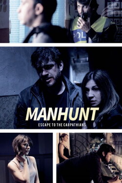 Manhunt: Escape to the Carpathians (2016) Manhunt: Escape to the Carpathians (2016)