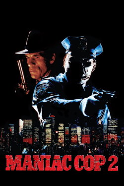 Maniac Cop 2 (1990) Maniac Cop 2 (1990)