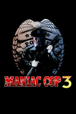 Maniac Cop 3: Badge of Silence (1992) Maniac Cop 3: Badge of Silence (1992)