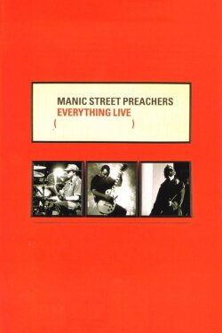 Manic Street Preachers - Everything Live (1997) Manic Street Preachers - Everything Live (1997)