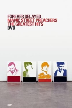 Manic Street Preachers - Forever Delayed The Greatest Hits (2002) Manic Street Preachers - Forever Delayed The Greatest Hits (2002)