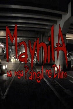 Manila in the Fangs of Darkness (2008) Manila in the Fangs of Darkness (2008)