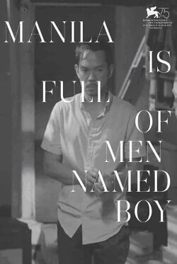 Manila Is Full of Men Named Boy (2019) Manila Is Full of Men Named Boy (2019)