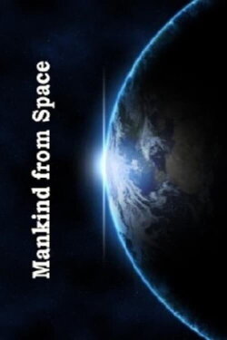 Mankind From Space (2015)