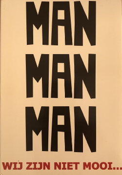 ManManMan: Wij zijn niet mooi... (2005) ManManMan: Wij zijn niet mooi... (2005)