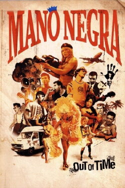Mano Negra - Out Of Time (2005) Mano Negra - Out Of Time (2005)