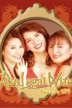 Mano Po 4: Ako Legal Wife (2005) Mano Po 4: Ako Legal Wife (2005)