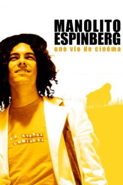 Manolito Espinberg: une vie de cinéma (2005) Manolito Espinberg: une vie de cinéma (2005)