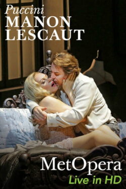 Manon Lescaut - Metropolitan Opera (2016) Manon Lescaut - Metropolitan Opera (2016)