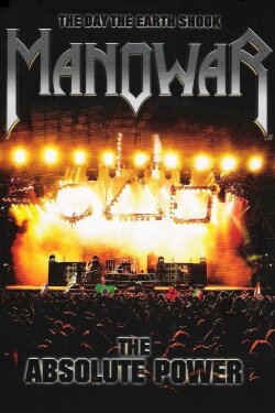 Manowar: The Day the Earth Shook - The Absolute Power (2005) Manowar: The Day the Earth Shook - The Absolute Power (2005)