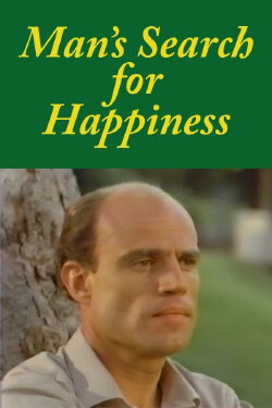 Man's Search for Happiness (1986) Man's Search for Happiness (1986)