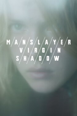 Manslayer/Virgin/Shadow (2017) Manslayer/Virgin/Shadow (2017)