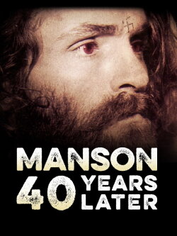 Manson: 40 Years Later (2009) Manson: 40 Years Later (2009)