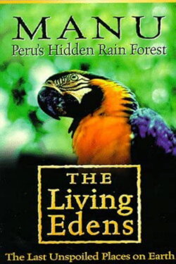 Manu: Peru's Hidden Rain Forest (1997) Manu: Peru's Hidden Rain Forest (1997)