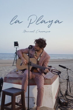 Manuel Carrasco - Desde La Playa (2021) Manuel Carrasco - Desde La Playa (2021)