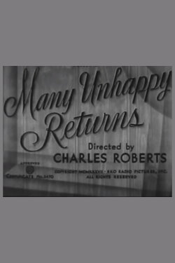 Many Unhappy Returns (1937) Many Unhappy Returns (1937)